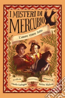 L'amore vince tutto: I misteri di Mercurio 3 - Caravaggio. E-book. Formato EPUB ebook di Manlio Castagna