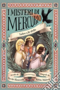 Salire a le stelle: I misteri di Mercurio 4 - Giotto. E-book. Formato EPUB ebook di Davide Morosinotto