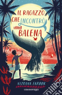 Il ragazzo che incontrò una balena. E-book. Formato EPUB ebook di Nizrana Farook