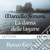 La dama delle lagune. Audiolibro. Download MP3 ebook di Rocco Tedeschi