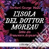 L'isola del dottor Moreau. Audiolibro. Download MP3 ebook