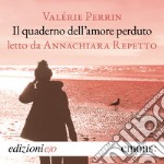 Il quaderno dell'amore perduto. Audiolibro. Download MP3 ebook