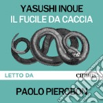 Il fucile da caccia. Audiolibro. Download MP3 ebook