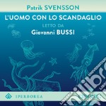 L'uomo con lo scandaglio. Audiolibro. Download MP3 ebook