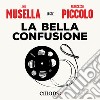 La bella confusione. Audiolibro. Download MP3 ebook di Francesco Piccolo