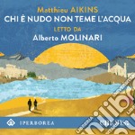 Chi è nudo non teme l'acqua. Audiolibro. Download MP3 ebook