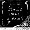 Storie quasi di paura. Audiolibro. Download MP3 ebook di Kotryna Zyle