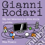 Gip nel televisore e altre storie in orbita. Audiolibro. Download MP3