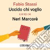 Uccido chi voglio. Audiolibro. Download MP3 ebook