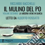 Il Mulino del Po - Volume secondo - La miseria viene in barca. Audiolibro. Download MP3