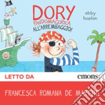 Dory Fantasmagorica 5: All’arrembaggio!. Audiolibro. Download MP3 ebook di Laura Salmon