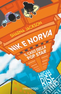 Nik e Norva. Il caso della pop star: High Rise Mystery 2. E-book. Formato EPUB ebook di Sharna Jackson