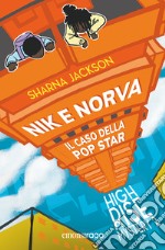 Nik e Norva. Il caso della pop star: High Rise Mystery 2. E-book. Formato EPUB ebook