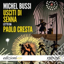 Usciti di Senna. Audiolibro. Download MP3 ebook di Michel Bussi