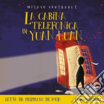 La cabina telefonica di Yuan Huan. Audiolibro. Download MP3 ebook di Miyase Sertbarut