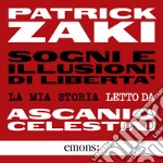 Sogni e illusioni di libertà. La mia storia. Audiolibro. Download MP3