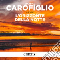 L’orizzonte della notte. Audiolibro. Download MP3 ebook di Gianrico Carofiglio