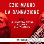 La dannazione: 1921. La sinistra divisa all'alba del fascismo. Audiolibro. Download MP3