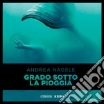 Grado sotto la pioggia. Audiolibro. Download MP3 ebook