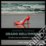 Grado nell'ombra: Un altro caso per la commissaria Degrassi. Audiolibro. Download MP3