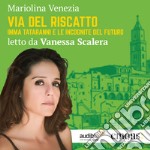 Via del riscatto: Imma Tataranni e le incognite del futuro. Audiolibro. Download MP3 ebook