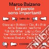 Le parole sono importanti: Dove nascono e cosa raccontano. Audiolibro. Download MP3 ebook