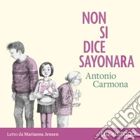 Non si dice sayonara. Audiolibro. Download MP3 ebook