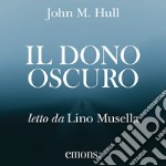 Il dono oscuro. Audiolibro. Download MP3