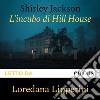 L'incubo di Hill House. Audiolibro. Download MP3 ebook