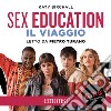 Sex education: Il viaggio. Audiolibro. Download MP3 ebook di Maria Laura Capobianco