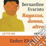 Ragazza, donna, altro. Audiolibro. Download MP3