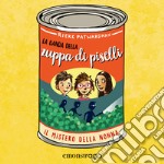 La banda della zuppa di piselli: Il mistero della nonna. Audiolibro. Download MP3 ebook