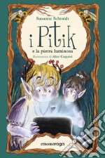 I Pitik e la pietra luminosa: Primo volume. E-book. Formato EPUB