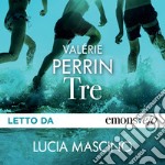 Tre. Audiolibro. Download MP3 ebook