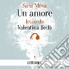 Un amore. Audiolibro. Download MP3 ebook