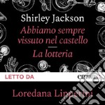 Abbiamo sempre vissuto nel castello + La Lotteria. Audiolibro. Download MP3