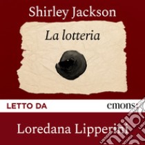 La lotteria. Audiolibro. Download MP3 ebook di Shirley Jackson