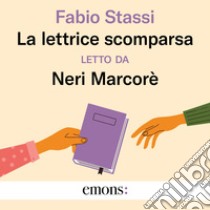 La lettrice scomparsa. Audiolibro. Download MP3 ebook di Fabio Stassi