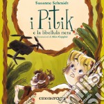 I Pitik e la libellula nera: Secondo volume. Audiolibro. Download MP3