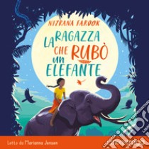 La ragazza che rubò un elefante. Audiolibro. Download MP3 ebook di Marcella Majnoni