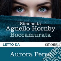 Boccamurata. Audiolibro. Download MP3 ebook di Simonetta Agnello Hornby