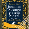 Jonathan Strange & il signor Norrell. Audiolibro. Download MP3 ebook di Susanna Clark