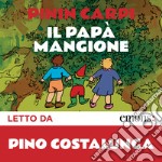 Il papà mangione e altre storie. Audiolibro. Download MP3