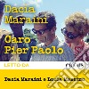Caro Pier Paolo. Audiolibro. Download MP3 ebook di Dacia Maraini