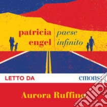 Paese Infinito. Audiolibro. Download MP3 ebook di Aurora Ruffino