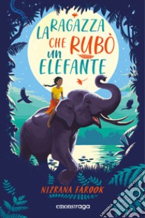 La ragazza che rubò un elefante. E-book. Formato EPUB ebook di Nizrana Farook