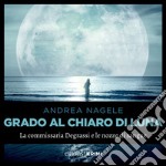 Grado al chiaro di luna: La commissaria Degrassi e le nozze di sangue. Audiolibro. Download MP3 ebook