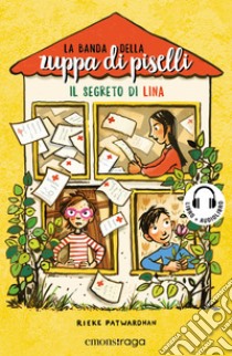 La banda della zuppa di piselli 2: Il segreto di Lina. E-book. Formato EPUB ebook di Valentina Freschi