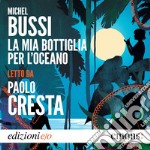 La mia bottiglia per l'oceano. Audiolibro. Download MP3