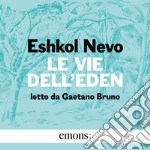 Le vie dell'Eden. Audiolibro. Download MP3 ebook